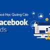 Khoá Học Quảng Cáo Facebook